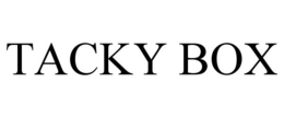 TACKY BOX trademark