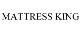 MATTRESS KING trademark