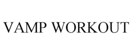 VAMP WORKOUT trademark