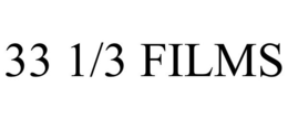 33 1/3 FILMS trademark