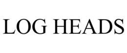 LOG HEADS trademark