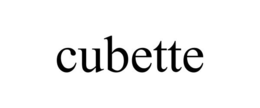 CUBETTE trademark