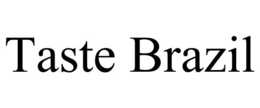 TASTE BRAZIL trademark