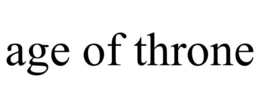 AGE OF THRONE trademark