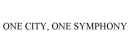 ONE CITY, ONE SYMPHONY trademark