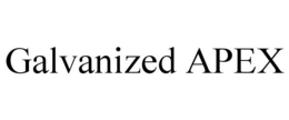 GALVANIZED APEX trademark