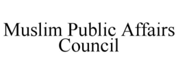 MUSLIM PUBLIC AFFAIRS COUNCIL trademark