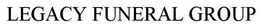 LEGACY FUNERAL GROUP trademark