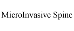MICROINVASIVE SPINE trademark