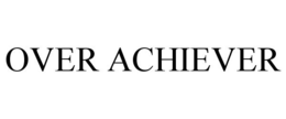 OVER ACHIEVER trademark