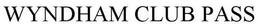 WYNDHAM CLUB PASS trademark