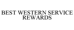 BEST WESTERN SERVICE REWARDS trademark