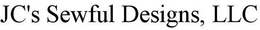 JC'S SEWFUL DESIGNS, LLC trademark