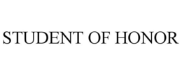 STUDENT OF HONOR trademark