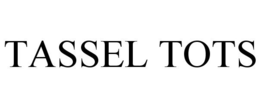 TASSEL TOTS trademark