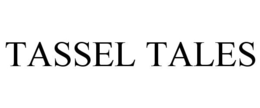 TASSEL TALES trademark