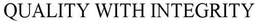 QUALITY WITH INTEGRITY trademark