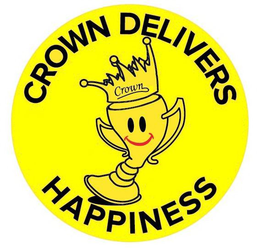 CROWN DELIVERS HAPPINESS trademark