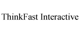 THINKFAST INTERACTIVE trademark