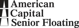 AMERICAN CAPITAL SENIOR FLOATING trademark
