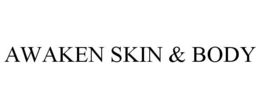 AWAKEN SKIN & BODY trademark