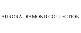 AURORA DIAMOND COLLECTION trademark