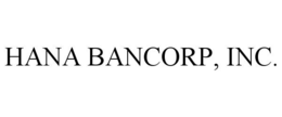 HANA BANCORP, INC. trademark