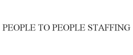 PEOPLE TO PEOPLE STAFFING trademark
