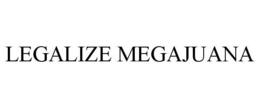LEGALIZE MEGAJAUNA trademark