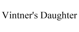 VINTNER'S DAUGHTER trademark