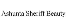 ASHUNTA SHERIFF BEAUTY trademark