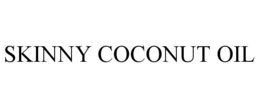 SKINNY COCONUT OIL trademark