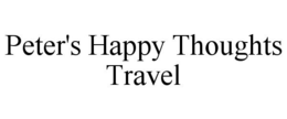 PETER'S HAPPY THOUGHTS TRAVEL trademark