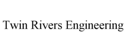 TWIN RIVERS ENGINEERING trademark