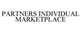 PARTNERS INDIVIDUAL MARKETPLACE trademark
