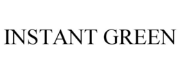 INSTANT GREEN trademark