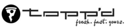 TOPP'D FRESH. FAST. YOURS. trademark