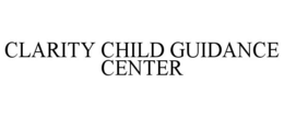 CLARITY CHILD GUIDANCE CENTER trademark