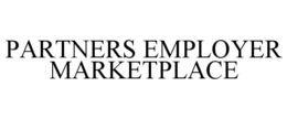 PARTNERS EMPLOYER MARKETPLACE trademark