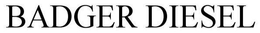 BADGER DIESEL trademark