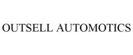 OUTSELL AUTOMOTICS trademark