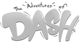 THE ADVENTURES OF DASH trademark