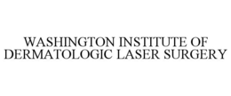 WASHINGTON INSTITUTE OF DERMATOLOGIC LASER SURGERY trademark