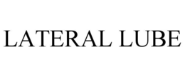 LATERAL LUBE trademark