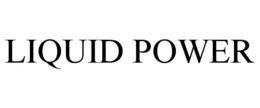 LIQUID POWER trademark