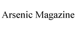 ARSENIC MAGAZINE trademark