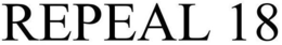 REPEAL 18 trademark