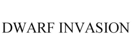 DWARF INVASION trademark