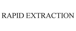 RAPID EXTRACTION trademark