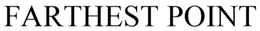 FARTHEST POINT trademark